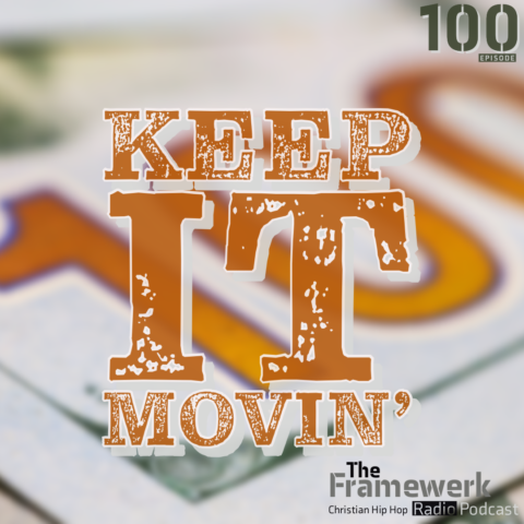 Keep It Moving [Ep. 100]
